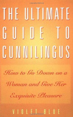 how to go down on a woman|How to Become a Cunnilingus Master